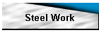 Steel Work